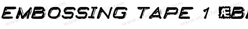 Embossing Tape 1 (BRK)字体转换